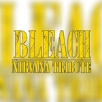 BLEACH - NIRVANA Tribute